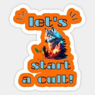 let's start a cult! Sticker